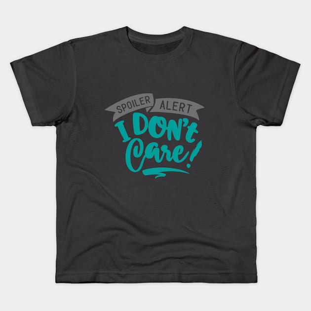 I don't care! Kids T-Shirt by INKUBATUR